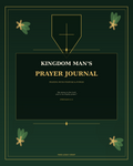 The Kingdom Man's Prayer Journal — Interceding for Family, Community & the Kingdom